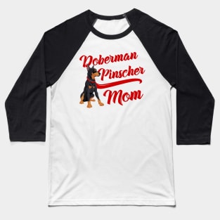 Copy of Doberman Pinscher Mom! Especially for Doberman owners! Baseball T-Shirt